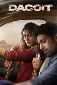 Dacoit: A Love Story (2026) Hindi Movie 480p | 720p | 1080p HDTS